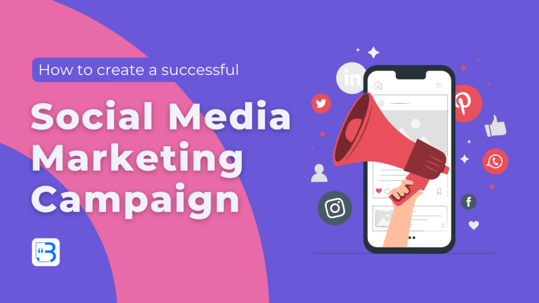 How to create a successful social media marketing campaign
