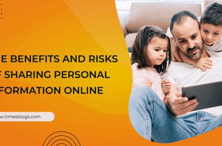The Benefits and Risks of Sharing Personal Information Online