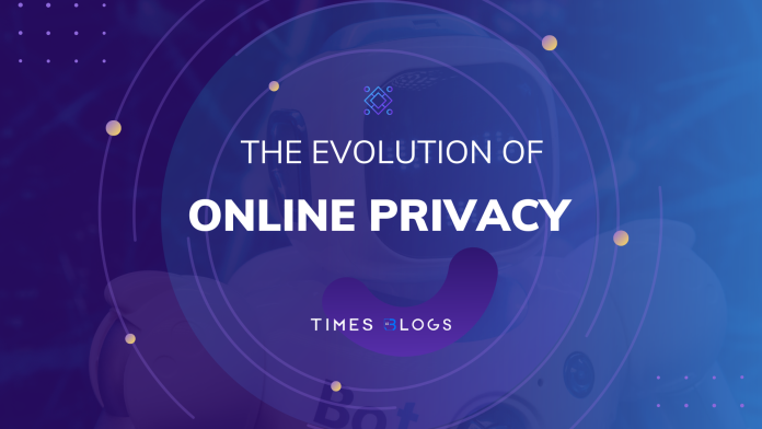 The Evolution of Online Privacy