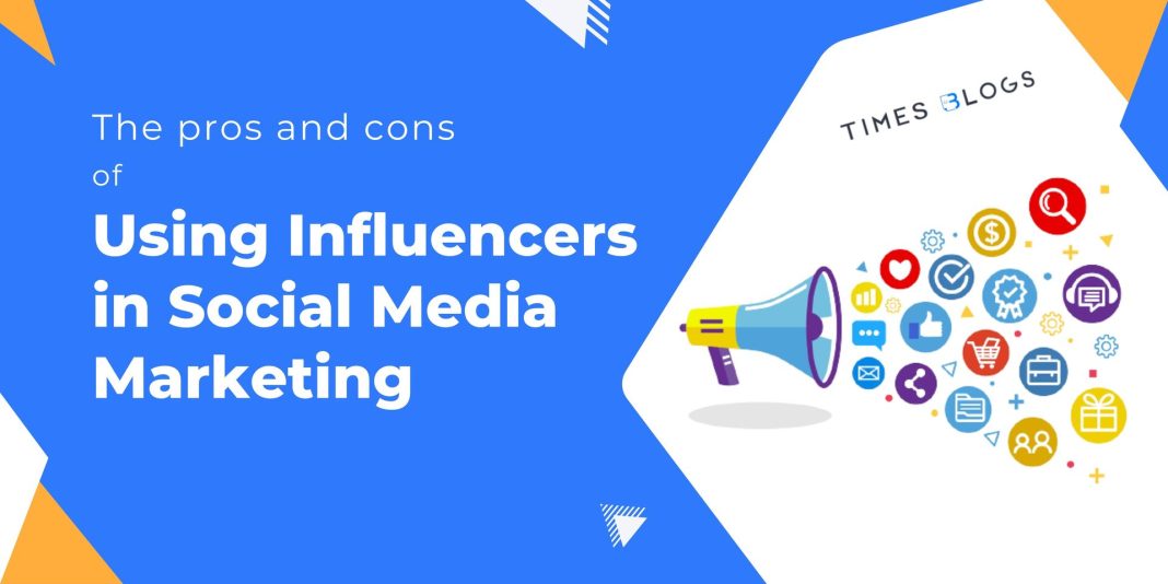 The pros and cons of using influencers in social media marketing